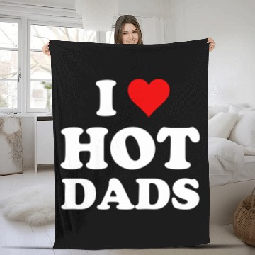 Discover I Love Hot Dads Fleece Blankets