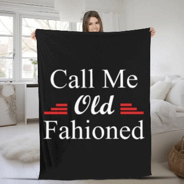 Discover Call Me Old Fashioned Fleece Blankets