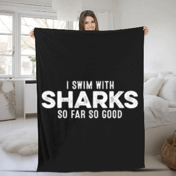 Discover I Swim With Sharks So Far So Good Funny Cool Pun Fleece Blankets