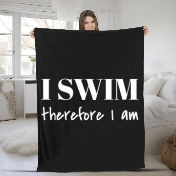 Discover I Swim Therefore I Am Fleece Blankets