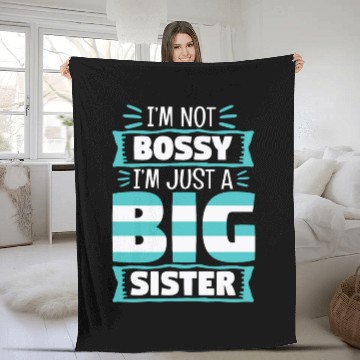 Discover I'm Not Bossy I'm Just A Big Sister Fleece Blankets