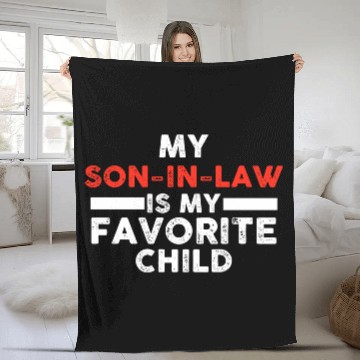 Discover My Son In Law Is My Favorite Child Fleece Blankets