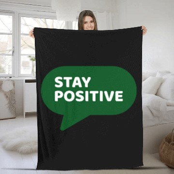 Discover Stay Positive - Positive Edition Fleece Blankets
