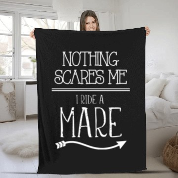Discover Nothing Scares Me I Ride A Mare Barrel Racing Fleece Blankets