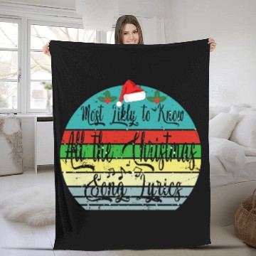 Discover Most Likely To Christmas Know All Xmas Song Lyrics Fleece Blankets