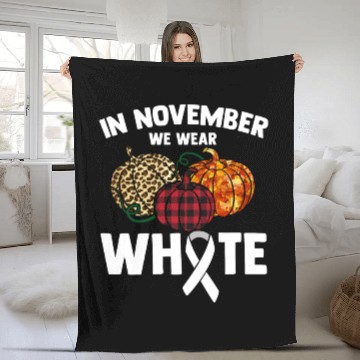 Discover In November We Wear White Fighting Lung Cancer Fleece Blankets