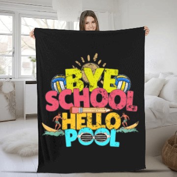 Discover Bye School Hello Pool Last Day Of School Teacher Fleece Blankets