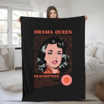 Discover Drama Queen Description Fleece Blankets