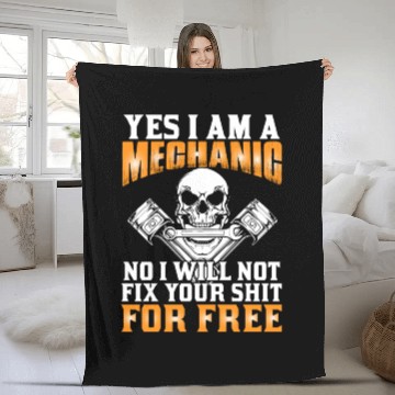 Discover Yes I Am A Mechanic No I Will Not Fix Your Shit Fleece Blankets