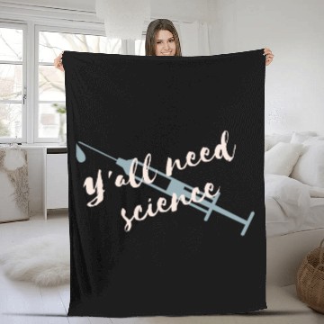 Discover Y all Need Science Syringe Fleece Blankets