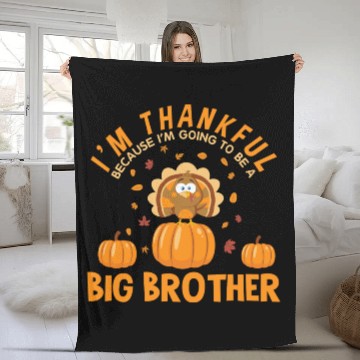 Discover Thanksgiving Going To Be A Big Brother Pregnant Fleece Blankets