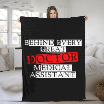 Discover Behind Every Great Doctor Medical Assistant Funny Fleece Blankets