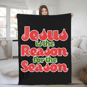 Discover Jesus Is The Reason For The Season For Fleece Blankets