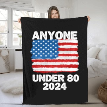 Discover Anyone Under 80 2024 Funny President Election Vote Fleece Blankets