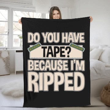 Discover Do You Have Tape Because I'm Ripped 2 Fleece Blankets