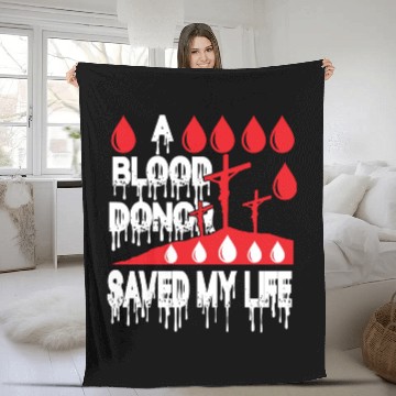 Discover A Blood Donor Saved My Life Love Jesus Christian Fleece Blankets