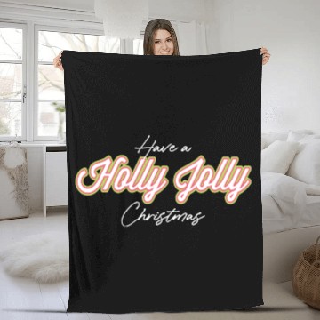 Discover Have A Holly Jolly Christmas Christmas Fleece Blankets