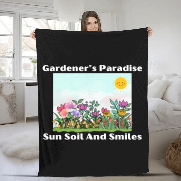 Discover Gardener s Paradise Sun Soil And Smiles Fleece Blankets