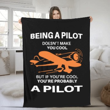 Discover If You Are Cool You are Probably a PILOTs Fleece Blankets