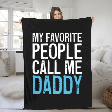 Discover Mens My Favorite People Call Me Daddy Fleece Blankets