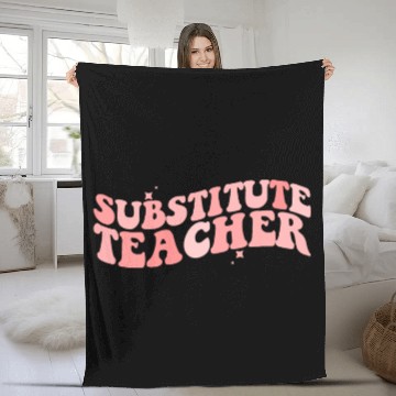 Discover Substitute Teacher Back To School Sub Teacher Fleece Blankets