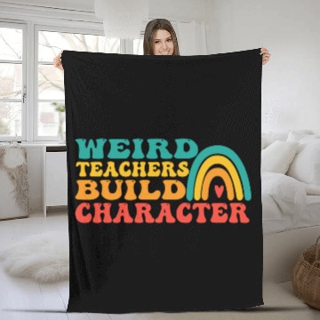 Discover groovy Weird Build Character teacher appreciation Fleece Blankets