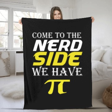 Discover Come To The Nerd Side We Have Pi math quotes joke Fleece Blankets