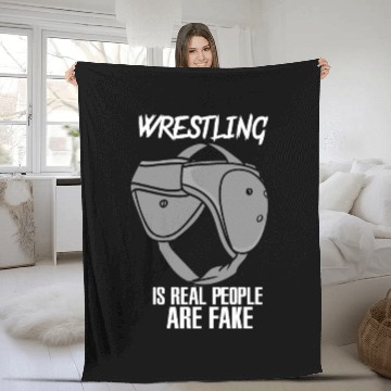 Discover Wrestling Is Real People Are Fake Fleece Blankets