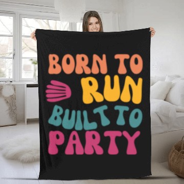 Discover Birthday Gift For Her Born To Run Built To Party C Fleece Blankets