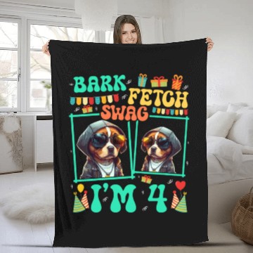 Discover Bark Fetch Swag I'm 4 Dog Pet Lover Kid 4th Fleece Blankets
