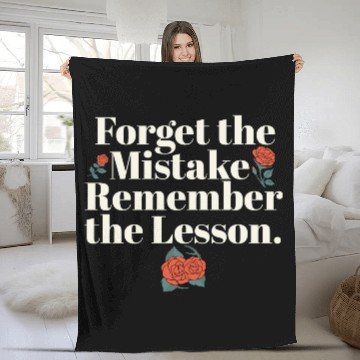 Discover Teacher Life Quote Forget the Mistake Remember Fleece Blankets