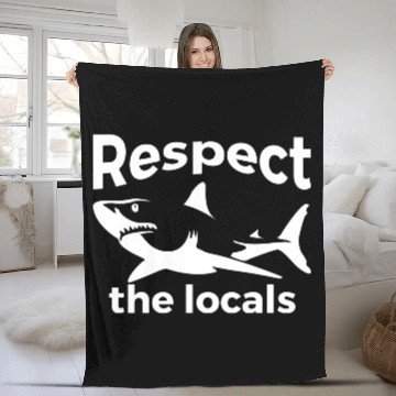 Discover Respect The Locals Nature Joke Fleece Blankets