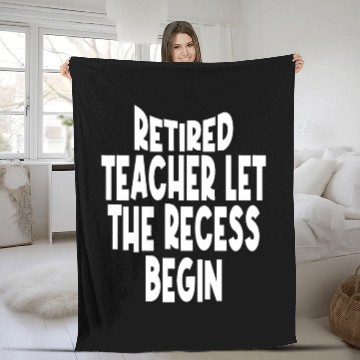 Discover Retired Teacher Queen The Recess Begins Fleece Blankets