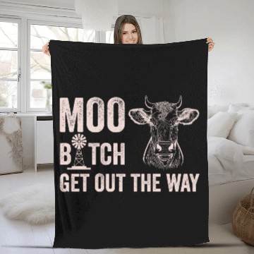 Discover Moo Btch Get Out the Way Cow white Fleece Blankets
