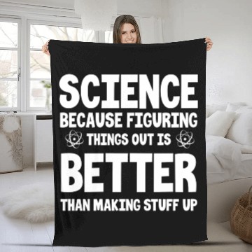 Discover Science Because Figuring Stuff Out Nerdy Geek Gag Fleece Blankets