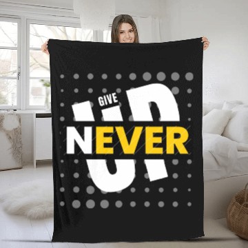 Discover Never Give Up Dark Fleece Blankets