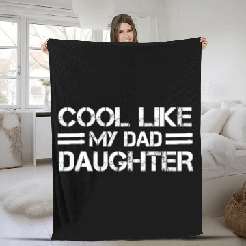 Discover COOL LIKE MY DAD DAUGHTER Fleece Blankets