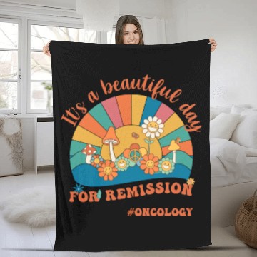 Discover It s A Beautiful Day For Remission Oncology Nurse Fleece Blankets