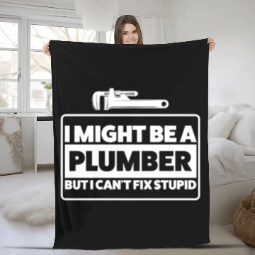 Discover Plumber Can't Fix Stupid Humor Fleece Blankets