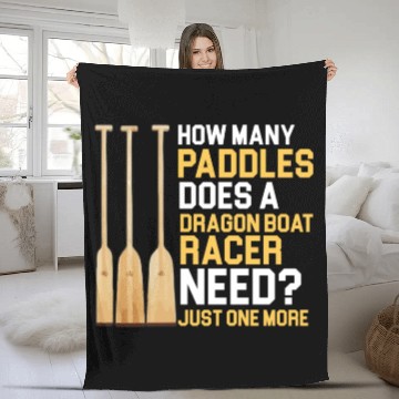 Discover Funny Paddles Does A Dragon Boat Racer Need Racing Fleece Blankets