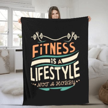 Discover FITNESS IS A LIFESTYLE NOT A HOBBY, Fleece Blankets