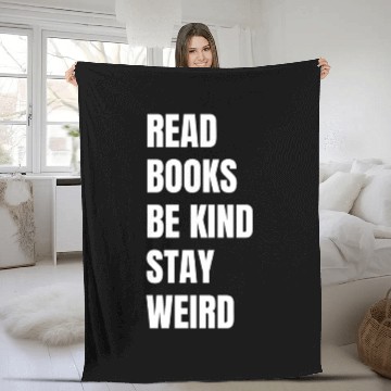 Discover Read Books Be Kind Stay Weird Teacher Fleece Blankets
