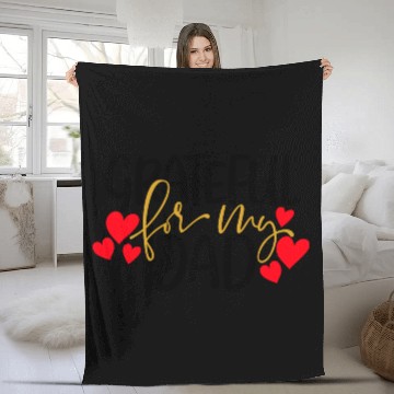Discover Grateful For My Dad Fleece Blankets