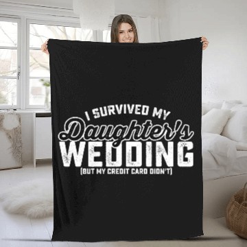 Discover I Survived My Daughter's Wedding But My Credit Car Fleece Blankets