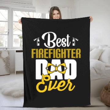Discover BEST FIREFIGHTER DAD EVER Fleece Blankets