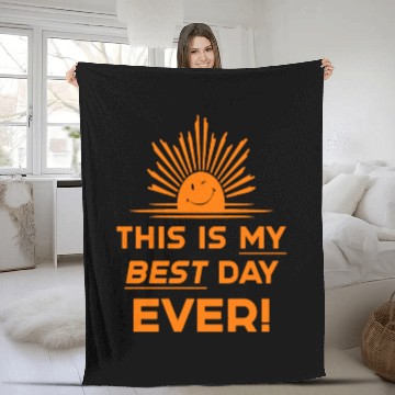Discover This Is My Best Day EVER DESIGN Fleece Blankets
