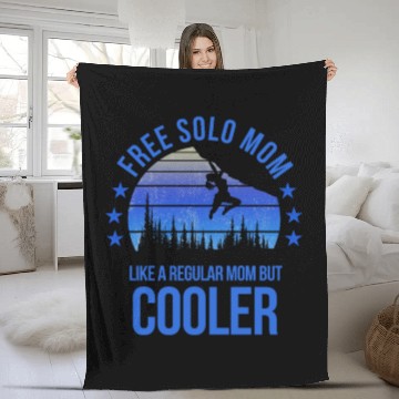 Discover Free Solo Mom Rock Climbing Climber Fan Mothers Fleece Blankets