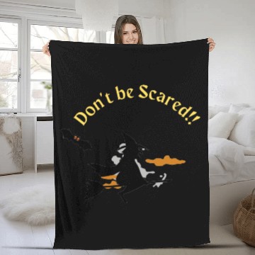 Discover Don't be Scared Fleece Blankets - Halloween Gifts
