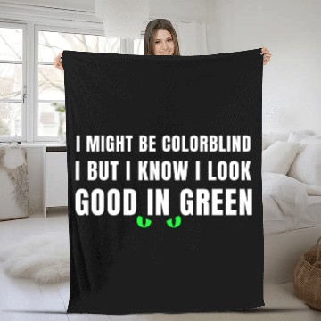 Discover I Might Be Colorblind Fleece Blankets