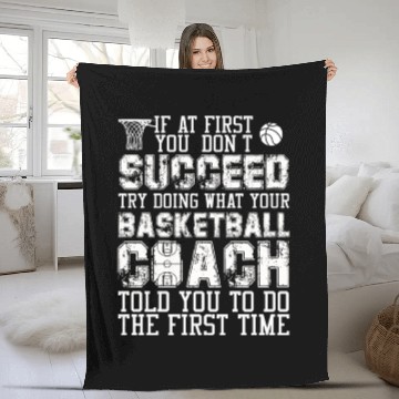 Discover SUCCEED TRY DOING WHAT YOUR BASKETBALL COACH Fleece Blankets